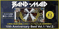 【店舗情報】8/1(火)BAND-MAID 《オリジナル特典付》 結成10周年 初ベストアルバム2種が同時発売