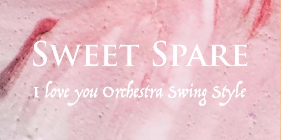 【予約】I love you Orchestra Swing Style『SWEET SPARE』が待望のLP化。Hiro-a-key 、Tamuraryo&なみちえ 、韓国から dosii らをボーカルにフィーチャー。