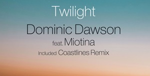 Dominic Dawson feat. Miotina「Twilight(7")」Coastlines Remix