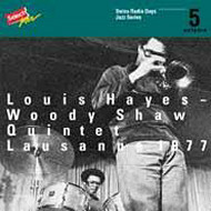 LOUIS HAYES/WOODY SHAW / LAUSANNE 1977-SWISS RADIO DAYS JAZZ SERIES VOL.5
