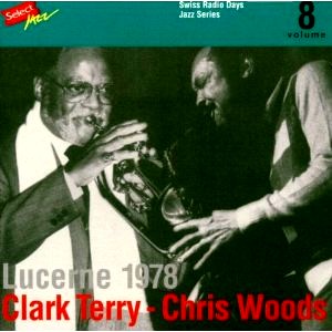 CLARK TERRY/CHRIS WOODS / クラーク・テリー/クリス・ウッズ / Lucerne 1978