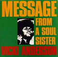 VICKI ANDERSON / ヴィッキー・アンダーソン / MESSAGE FROM A SOUL SISTER