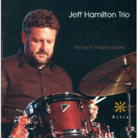 JEFF HAMILTON / ジェフ・ハミルトン / BEST THINGS HAPPEN...
