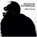 RAHSAAN PATTERSON / ラサーン・パターソン / AFTER HOURS