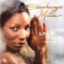 STEPHANIE MILLS / ステファニー・ミルズ / LOVE IS TO LISTEN (A RETROSPECTIVE)