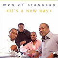 MEN OF STANDARD / IT'S A NEW DAY