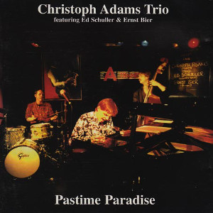 CHRISTOPH ADAMS / クリストフ・アダムス / Pastime Paradise 