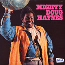 MIGHTY DOUG HAYNES / マイティー・ダグ・ヘインズ / MIGHTY DOUG HAYNES (LP)