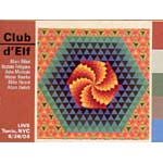 CLUB D'ELF / クラブ・デルフ / LIVE TONIC NEW YORK CITY / ライブトニックニューヨークシティ