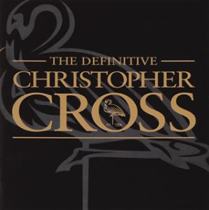 CHRISTOPHER CROSS / クリストファー・クロス / THE DEFINITIVE / ヴェリー・ベスト・オブ・クリストファー・クロス