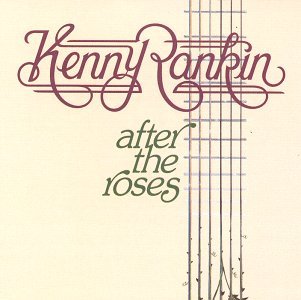 KENNY RANKIN / ケニー・ランキン / AFTER THE ROSES
