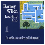 BARNEY WILEN / バルネ・ウィラン / LE JARDIN AUX SENTIERS QUI BIFURQUENT(JAZZ-HIP TRIO)