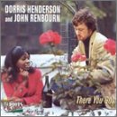 DORRIS HENDERSON & JOHN RENBOURN / ドリス・ヘンダーソン&ジョン・レンボーン / THERE YOU GO!