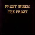 FROST (PSYCHEDELIC ROCK) / フロスト (PSYCHEDELIC ROCK) / FROST MUSIC