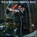GARY GLITTER / ゲイリー・グリッター / SILVER STAR / シルヴァー・スター