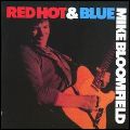 MIKE BLOOMFIELD / マイク・ブルームフィールド / RED HOT & BLUE