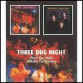 THREE DOG NIGHT / スリー・ドッグ・ナイト / THREE DOG NIGHT + SUITABLE FOR FRAMING