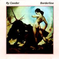 RY COODER / ライ・クーダー / BORDERLINE