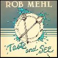 ROB MEHL / ロブ・メール / TASTE AND SEE / テイスト・アンド・シー