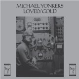 MICHAEL YONKERS / マイケル・ヨンカース / LOVELY GOLD 
