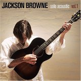 JACKSON BROWNE / ジャクソン・ブラウン / JACKSON BROWNE: SOLO ACOUSTIC VOL. 1 / ジャクソン・ブラウン: ソロ・アコースティック第一集