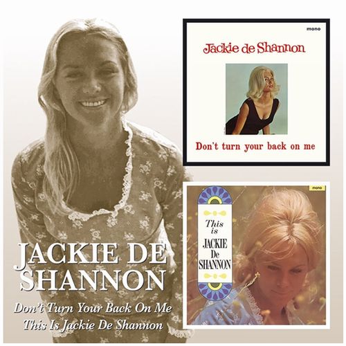 JACKIE DE SHANNON / ジャッキー・デシャノン / DON'T TURN YOUR BACK ON ME / THIS IS JACKIE DE SHANNON (CD) 
