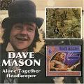 DAVE MASON / デイヴ・メイソン / ALONE TOGETHER/HEADKEEPER