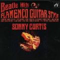 SONNY CURTIS / ソニー・カーティス / BEATLE HITS FLAMENCO GUITAR STYLE