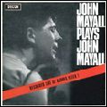 JOHN MAYALL / ジョン・メイオール / JOHN MAYALL PLAYS JOHN MAYALL