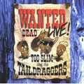 TOO SLIM AND THE TAILDRAGGERS / WANTED…LIVE!