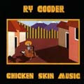 RY COODER / ライ・クーダー / CHICKEN SKIN MUSIC / チキン・スキン・ミュージック