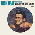 DICK DALE AND HIS DEL-TONES / ディック・デイル・アンド・ヒズ・デルトーンズ / KING OF THE SURF GUITAR