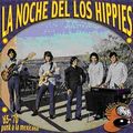 V.A. (GARAGE) / LA NOCHE DEL LOS HIPPIES '65-'70 PUNK A LA MEXICANA / 　