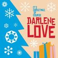 DARLENE LOVE / ダーレン・ラヴ / IT'S CHRISTMAS, OF COURSE /  