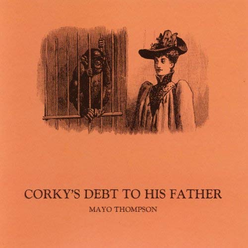 MAYO THOMPSON / CORKY'S DEBT TO HIS FATHER