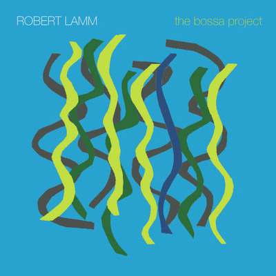 ROBERT LAMM / ロバート・ラム / BOSSA PROJECT