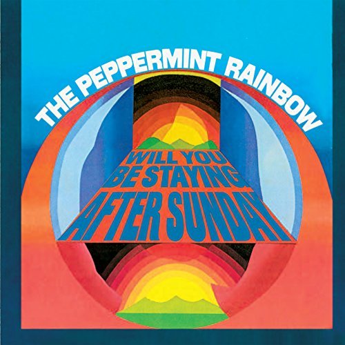 PEPPERMINT RAINBOW / ペパーミント・レインボウ / WILL YOU BE STAYING AFTER SUNDAY