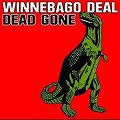 WINNEBAGO DEAL / DEAD GONE