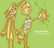 RAY BARBEE / レイ・バービー / IN FULL VIEW / イン・フル・ヴュー