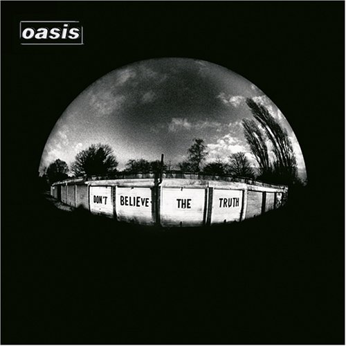 OASIS / オアシス / DON'T BELIEVE THE TRUTH (JAPAN LIMITED EDITION)