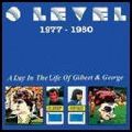 'O' LEVEL / O・レヴェル / 1977-1980: A DAY IN THE LIFE OF GILBERT & GEORGE