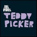ARCTIC MONKEYS / アークティック・モンキーズ / TEDDY PICKER / テディ・ピッカー