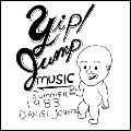 DANIEL JOHNSTON / ダニエル・ジョンストン / YIP/JUMP MUSIC: SUMMER 1983 / イェップ! ジャンプ・ミュージック / サマー 1983