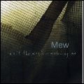 MEW / ミュー / HALF THE WORLD IS WATCHING ME (2CD)