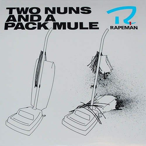RAPEMAN / レイプマン / TWO NUTS AND A PACK MULE