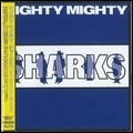 MIGHTY MIGHTY / マイティ・マイティ / SHARKS PLUS DELUXE EDITION / シャークス・プラス・デラックス・エディション