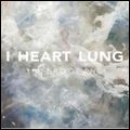 I HEART LUNG / INTEROCEANS