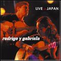 RODRIGO Y GABRIELA / ロドリーゴ・イ・ガブリエーラ / LIVE IN JAPAN / 激情セッション