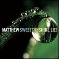 MATTHEW SWEET / マシュー・スウィート / SUNSHINE LIES / サンシャイン・ライズ