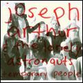 JOSEPH ARTHUR & THE LONELY ASTRONAUTS / TEMPORARY PEOPLE